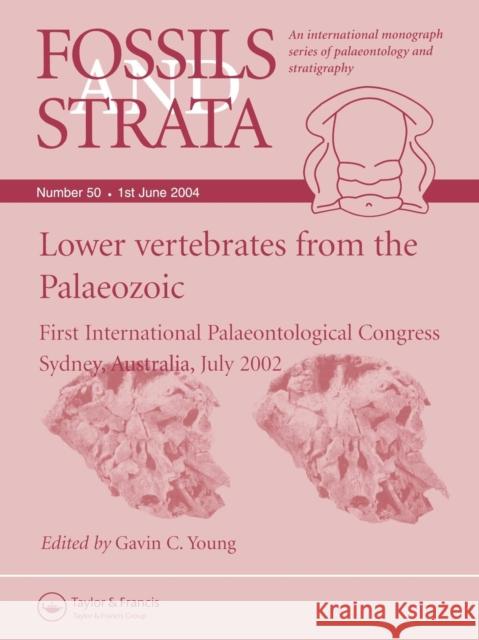 Lower Vertebrates from the Palaeozoic: First International Palaeontological Congress, Sydney, Australia, July 2002 Young, Gavin C. 9781405169868 Wiley-Blackwell - książka