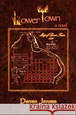 LowerTOWN Darren Jerome, Stuart Mulder 9780981272511 Totalrecall Publications - książka