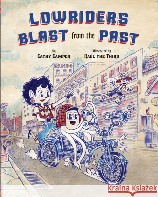 Lowriders Blast from the Past Cathy Camper Raul Gonzale 9781452163161 Chronicle Books - książka