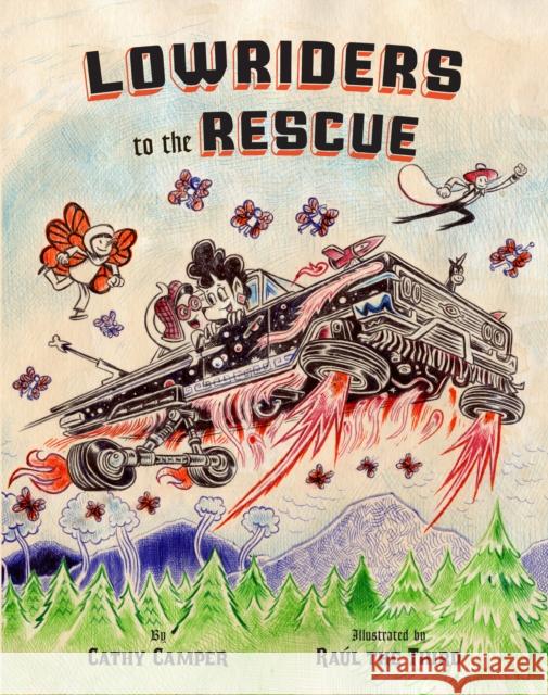 Lowriders to the Rescue Cathy Camper Raul Gonzale 9781452179483 Chronicle Books - książka