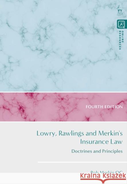 Lowry, Rawlings and Merkin's Insurance Law: Doctrines and Principles MERKIN QC ROB 9781509962044 Bloomsbury Publishing PLC - książka