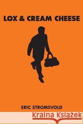 Lox & Cream Cheese Eric Stromsvold 9780615929101 Worpswede Press - książka
