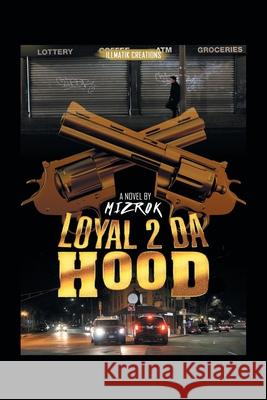Loyal 2 Da Hood King Mizrok 9781503521575 Xlibris Corporation - książka
