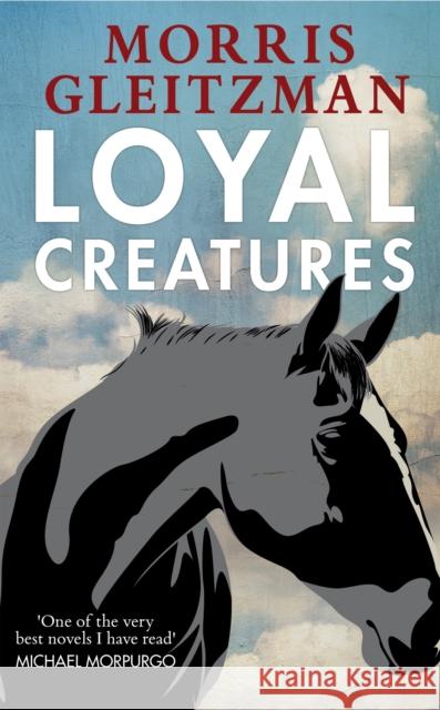 Loyal Creatures Morris Gleitzman 9780141355009 Penguin Random House Children's UK - książka