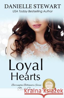 Loyal Hearts Danielle Stewart 9781542855792 Createspace Independent Publishing Platform - książka