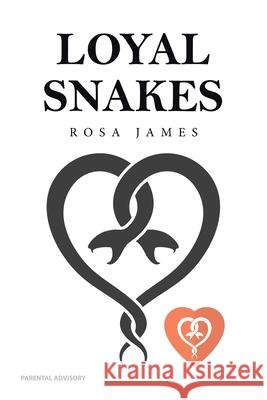 Loyal Snakes Rosa James 9781665512985 Authorhouse - książka
