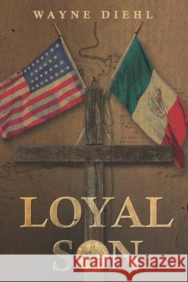 Loyal Son Wayne Diehl 9781657172319 Independently Published - książka