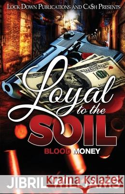 Loyal to the Soil Jibril Williams 9781955270670 Lock Down Publications - książka
