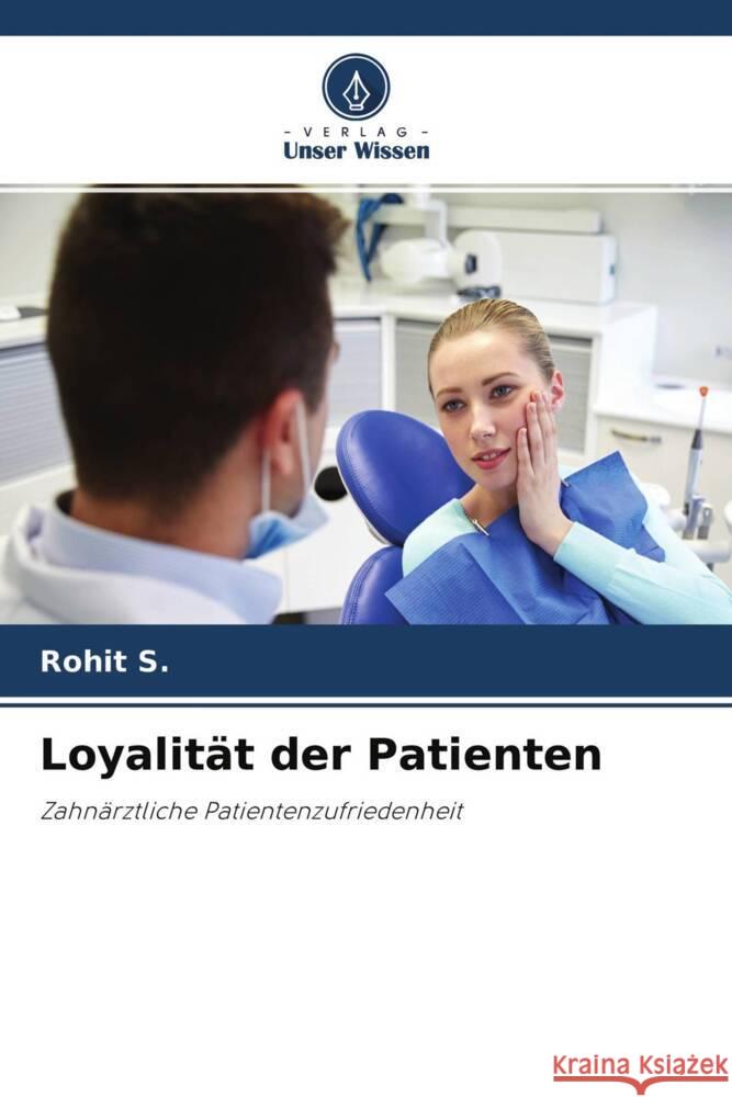 Loyalität der Patienten S., Rohit 9786204250243 Verlag Unser Wissen - książka