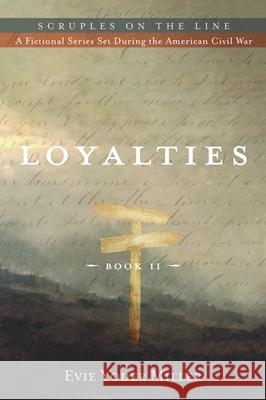 Loyalties Evie Yoder Miller 9781725282353 Resource Publications (CA) - książka