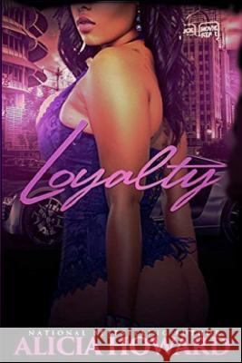 Loyalty Alicia Howard 9781535155373 Createspace Independent Publishing Platform - książka