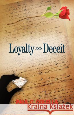 Loyalty and Deceit Paul C. Colella 9781475932140 iUniverse.com - książka