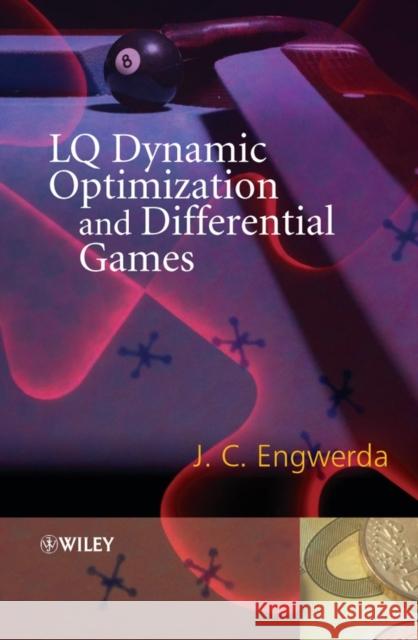 Lq Dynamic Optimization and Differential Games Engwerda, Jacob 9780470015247 John Wiley & Sons - książka