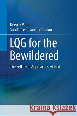 Lqg for the Bewildered: The Self-Dual Approach Revisited Vaid, Deepak 9783319431826 Springer - książka