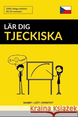 Lär dig Tjeckiska - Snabbt / Lätt / Effektivt: 2000 viktiga ordlistor Languages, Pinhok 9781099394744 Independently Published - książka