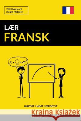 Lær Fransk - Hurtigt / Nemt / Effektivt: 2000 Nøgleord Languages, Pinhok 9781545354193 Createspace Independent Publishing Platform - książka