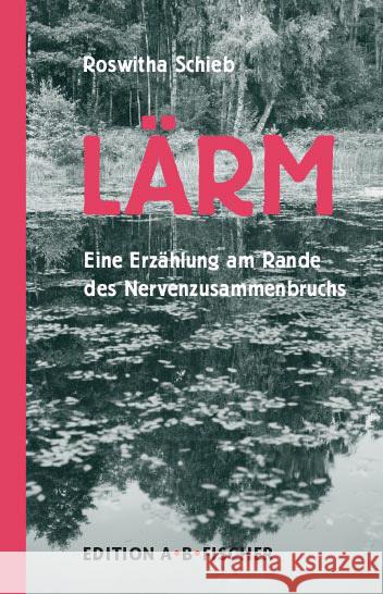 LÄRM Schieb, Roswitha 9783948114114 Edition A. B. Fischer - książka