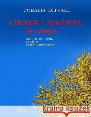 Lärobok i rumänska för nybörjare Ditvall, Coralia 9781718714557 Createspace Independent Publishing Platform - książka