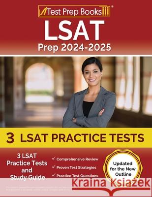 LSAT Prep 2024-2025: 3 LSAT Practice Tests and Study Guide [Updated for the New Outline] Lydia Morrison 9781637754696 Test Prep Books - książka