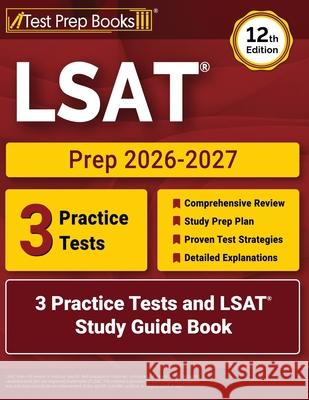 LSAT Prep 2026-2027: 3 Practice Tests and LSAT Study Guide Book [12th Edition] Lydia Morrison 9781637757772 Test Prep Books - książka