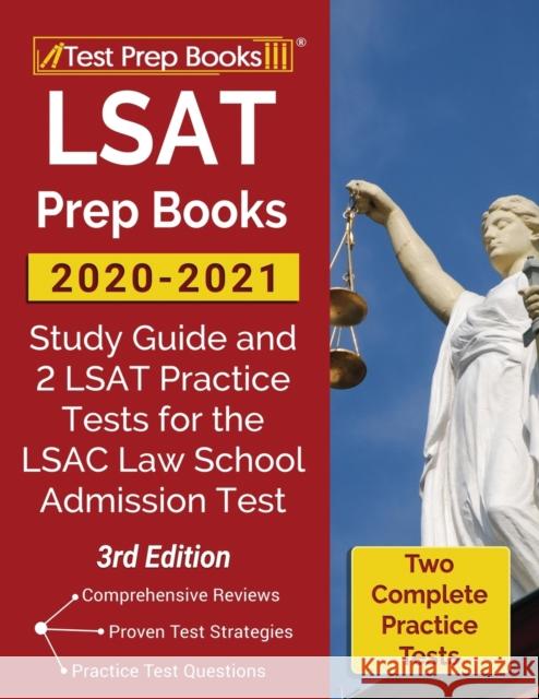 LSAT Prep Books 2020-2021: Study Guide and 2 LSAT Practice Tests for the LSAC Law School Admission Test [3rd Edition] Test Prep Books 9781628459517 Test Prep Books - książka