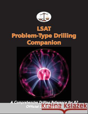 LSAT Problem-Type Drilling Companion: A Comprehensive Drilling Reference for 82 Official LSAT PrepTests Tatro, Morley 9780692701560 Cambridge LSAT - książka