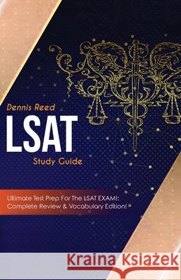 LSAT Study Guide!: Ultimate Test Prep for the LSAT Exam: Complete Review & Vocabulary Edition! Reed, Dennis 9781617044335 House of Lords LLC - książka