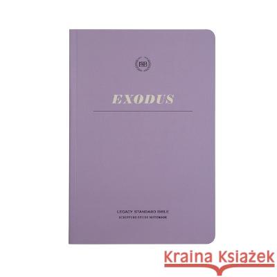 Lsb Scripture Study Notebook: Exodus: Legacy Standard Bible Steadfast Bibles 9781636642413 Steadfast Bibles - książka