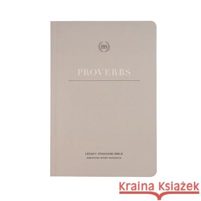 Lsb Scripture Study Notebook: Proverbs: Legacy Standard Bible Steadfast Bibles 9781636642529 Steadfast Bibles - książka