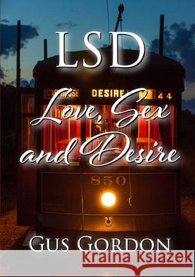 LSD: Love, Sex, and Desire Gus Gordon 9780359815203 Lulu.com - książka