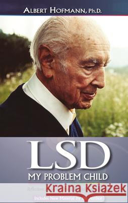 LSD My Problem Child (4th Edition): Reflections on Sacred Drugs, Mysticism and Science  9780979862229 Multidisciplinary Association for Psychedelic - książka