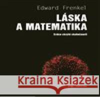 Láska a matematika Edward Frenkel 9788073639051 Dokořán - książka
