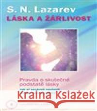 Láska a žárlivost - Pravda o skutečné podstatě lásky S.N. Lazarev 9788090638945 Amaratime - książka