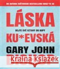 Láska ku*evská Gary John Bishop 9788027712243 Via - książka