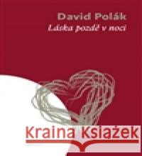 Láska pozdě v noci David Polák 9788074760532 Togga - książka