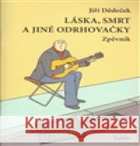 Láska, smrt a jiné odrhovačky JiÅ™Ã­ DÄ›deÄek 9788072628995 GalÃ©n - książka