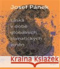 Láska v době globálních klimatických změn Josef Pánek 9788025719220 Argo - książka