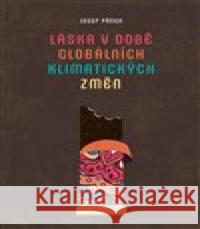 Láska v době globálních klimatických změn Josef Pánek 9788025731291 Argo - książka