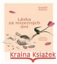 Láska za mizerných dní Ewald Arenz 9788027516773 Host - książka