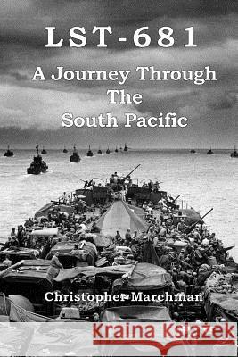 Lst-681: A Journey Through The South Pacific Johnson, Edwin Wells 9781543226492 Createspace Independent Publishing Platform - książka