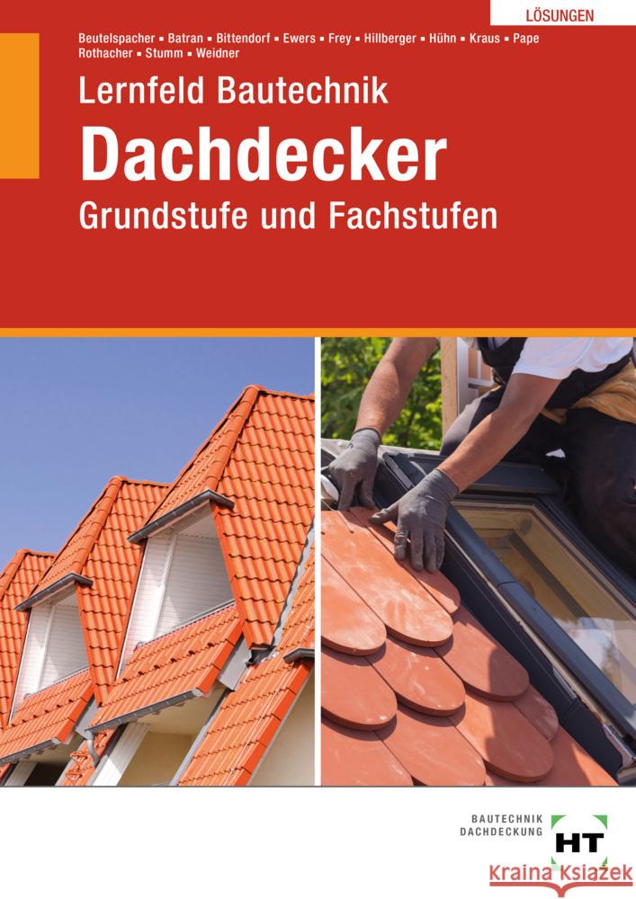 Lösungen Lernfeld Bautechnik Dachdecker Batran, Balder, Stumm, Kai-Michael, Weidner, Frank 9783582453693 Handwerk und Technik - książka