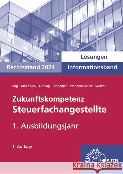 Lösungen zu 73392 Zukunftskompetenz Steuerfachangestellte Infoband 1. Ausbildungsjahr Schneider, Alexander, Bug, Manfred, Klohe-Lidy, Heike Michaela 9783758573408 Europa-Lehrmittel - książka