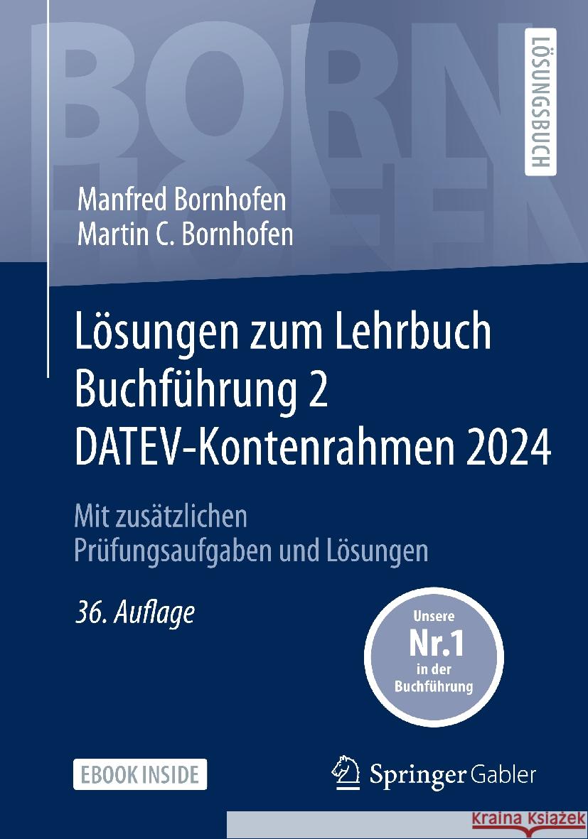 L?sungen Zum Lehrbuch Buchf?hrung 2 Datev-Kontenrahmen 2024: Mit Zus?tzlichen Pr?fungsaufgaben Und L?sungen Manfred Bornhofen Martin C. Bornhofen 9783658463236 Springer Gabler - książka