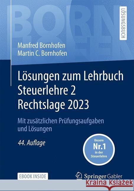 Lösungen zum Lehrbuch Steuerlehre 2 Rechtslage 2023, m. 1 Buch, m. 1 E-Book Bornhofen, Manfred, Bornhofen, Martin C. 9783658433147 Springer Gabler - książka