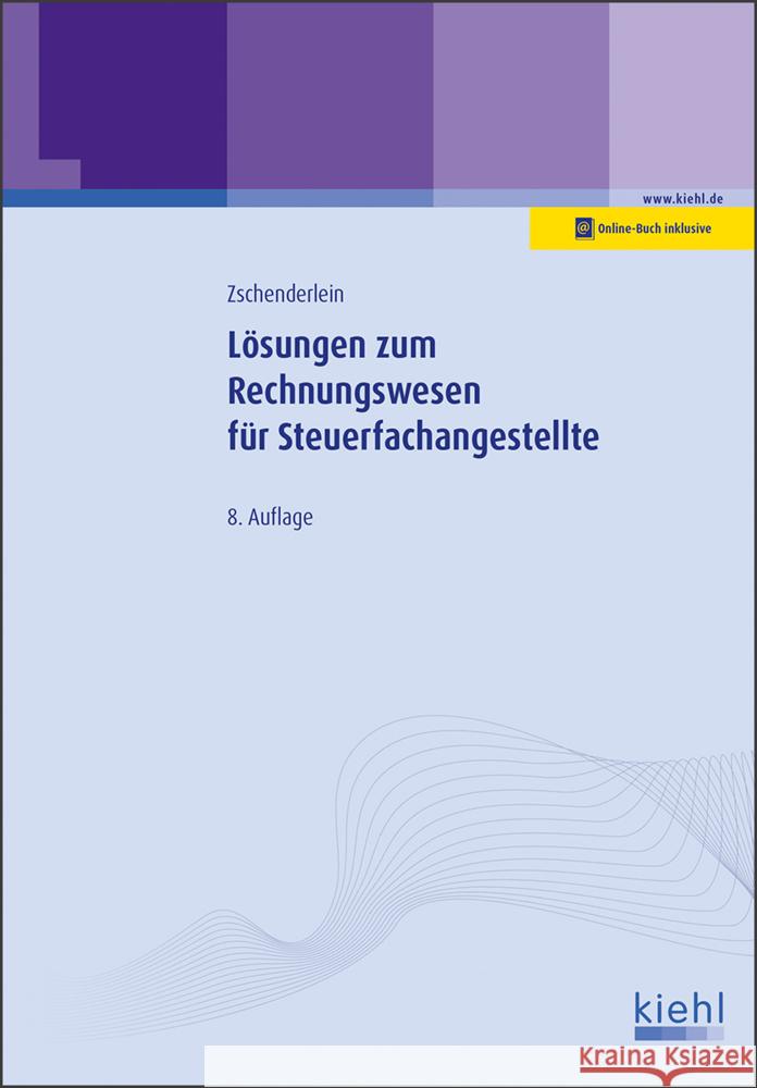 Lösungen zum Rechnungswesen für Steuerfachangestellte Zschenderlein, Oliver 9783470644080 Kiehl - książka