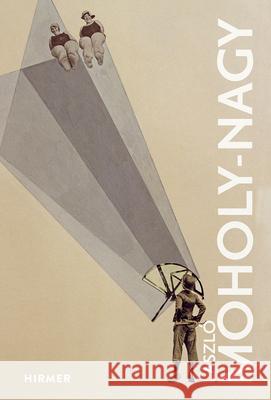 László Moholy-Nagy Koetzle, Hans-Michael 9783777434032 Hirmer Verlag GmbH - książka