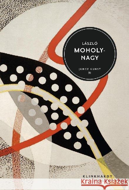 László Moholy-Nagy Koetzle, Hans-Michael 9783943616651 Klinkhardt & Biermann - książka