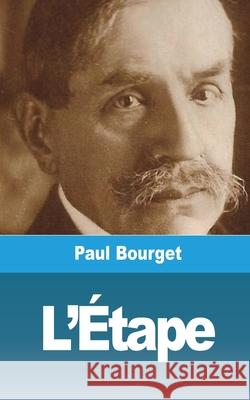 L'Étape Bourget, Paul 9781006485947 Blurb - książka