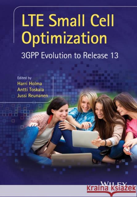 Lte Small Cell Optimization: 3gpp Evolution to Release 13 Holma, Harri 9781118912577 John Wiley & Sons - książka