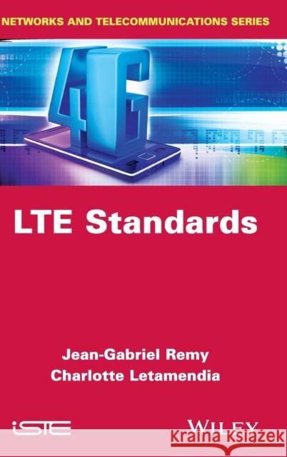 Lte Standards Rémy, Jean-Gabriel 9781848215887 John Wiley & Sons - książka